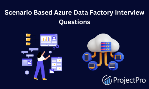 50+ Azure Data Factory Interview Questions and Answers [2025]