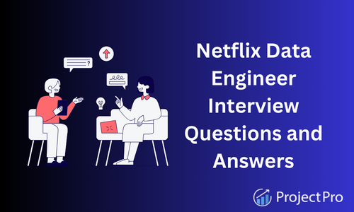 A 2024 Guide to Ace the Netflix Data Engineer Interview