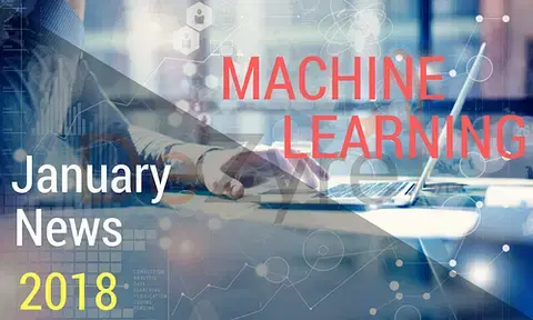 Recap of Machine Learning News for January 2018