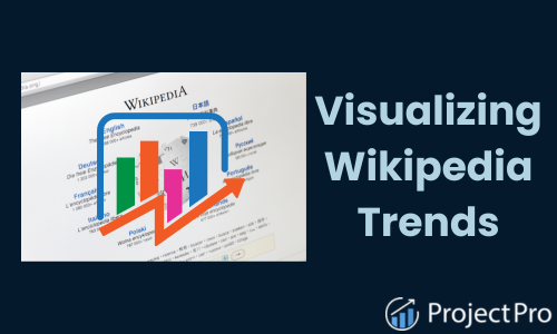 Visualizing Wikipedia Trends Big Data Project